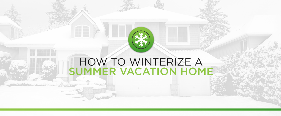 How to Winterize a Summer Vacation Home
